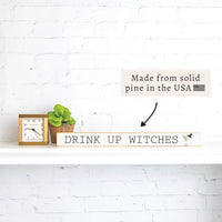 Drink Up Witches Skinny Sign