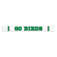 Go Birds Skinny Sign