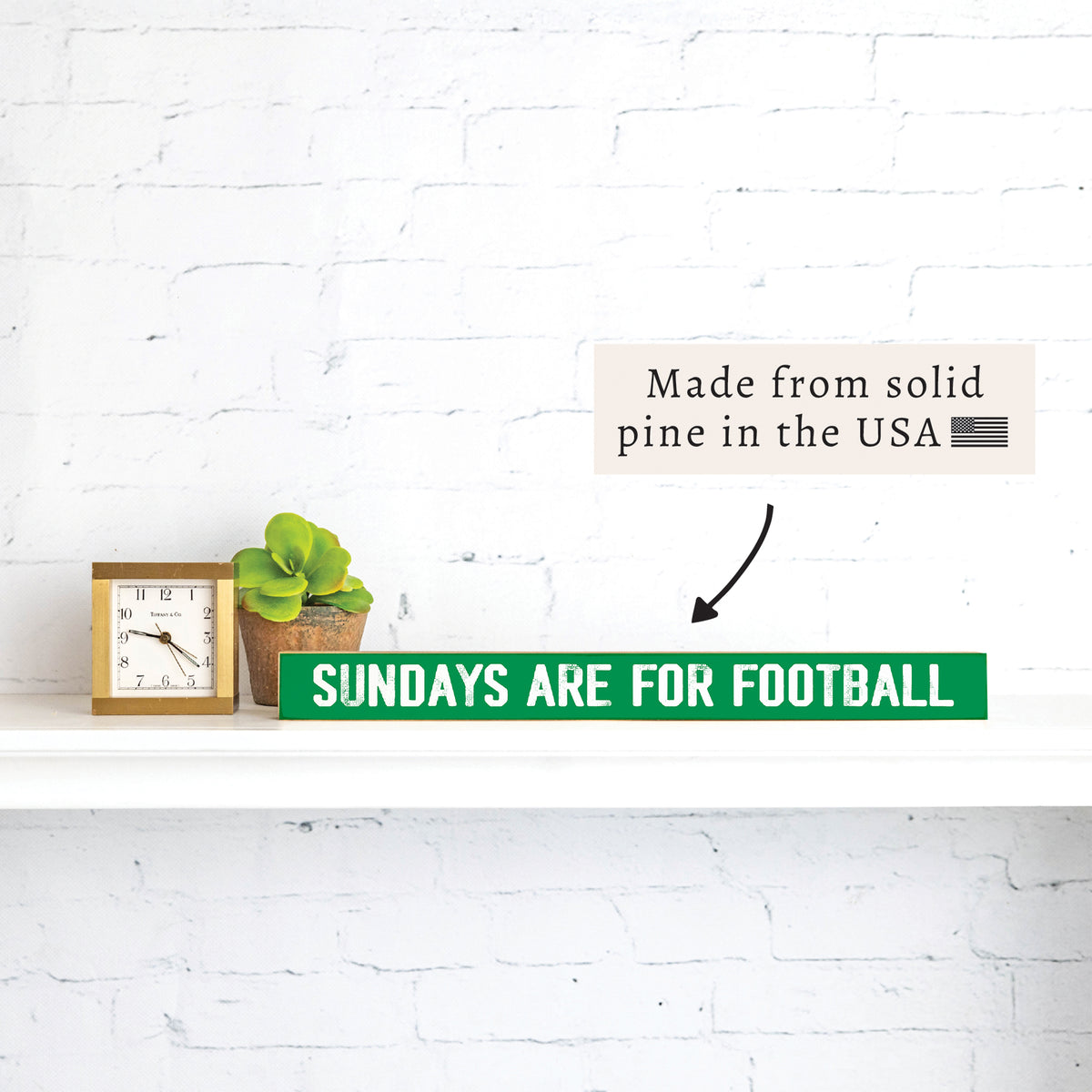 Sundays Are For Football Green Skinny Sign