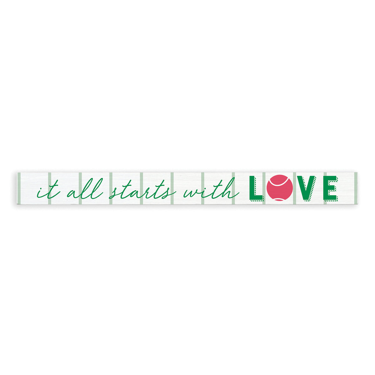 Starts With Love Skinny Sign