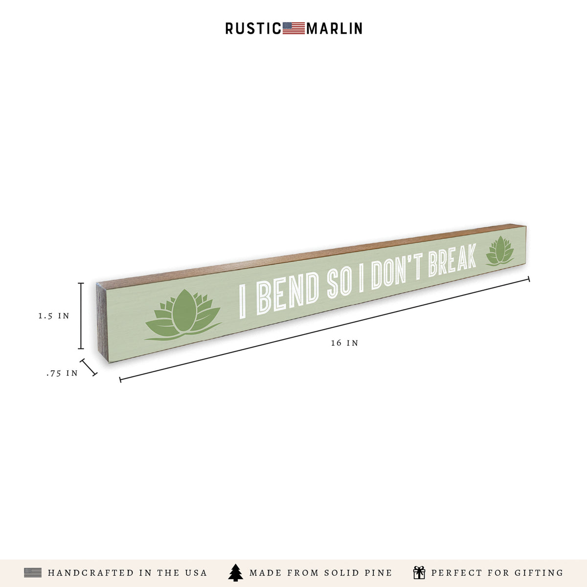 I Bend So I Don’t Break Skinny Sign