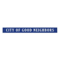 City Of Good Neighbors Skinny Sign