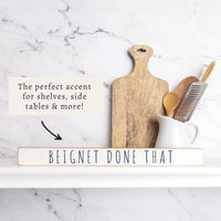 Beignet Done That Skinny Sign
