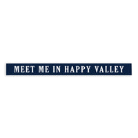 Meet Me In Happy Valley Skinny Sign