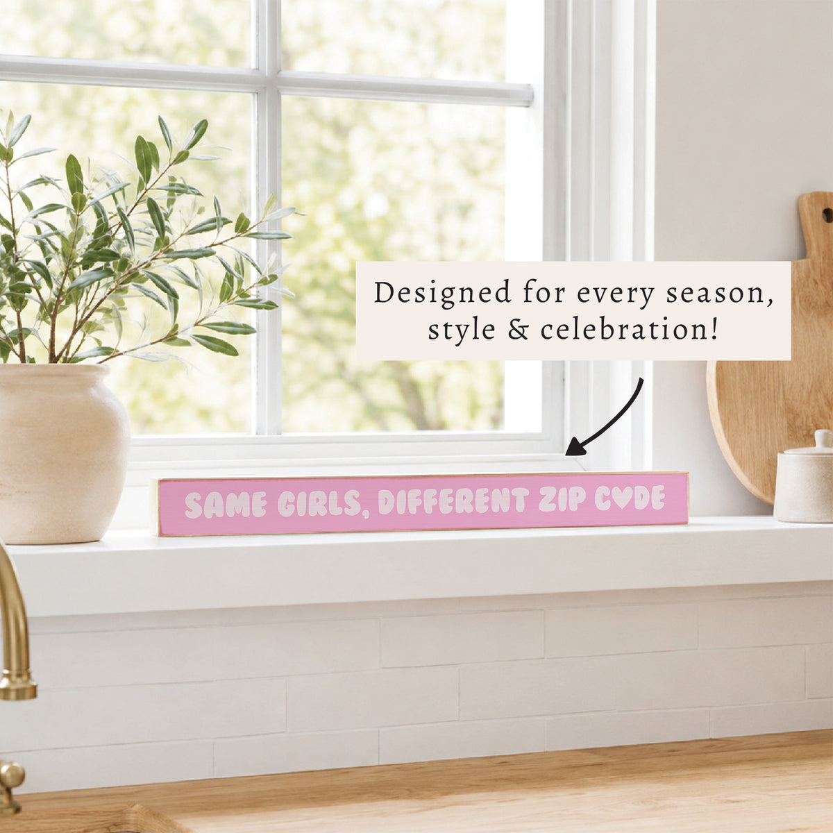 Same Girls, Different Zip Code Skinny Sign