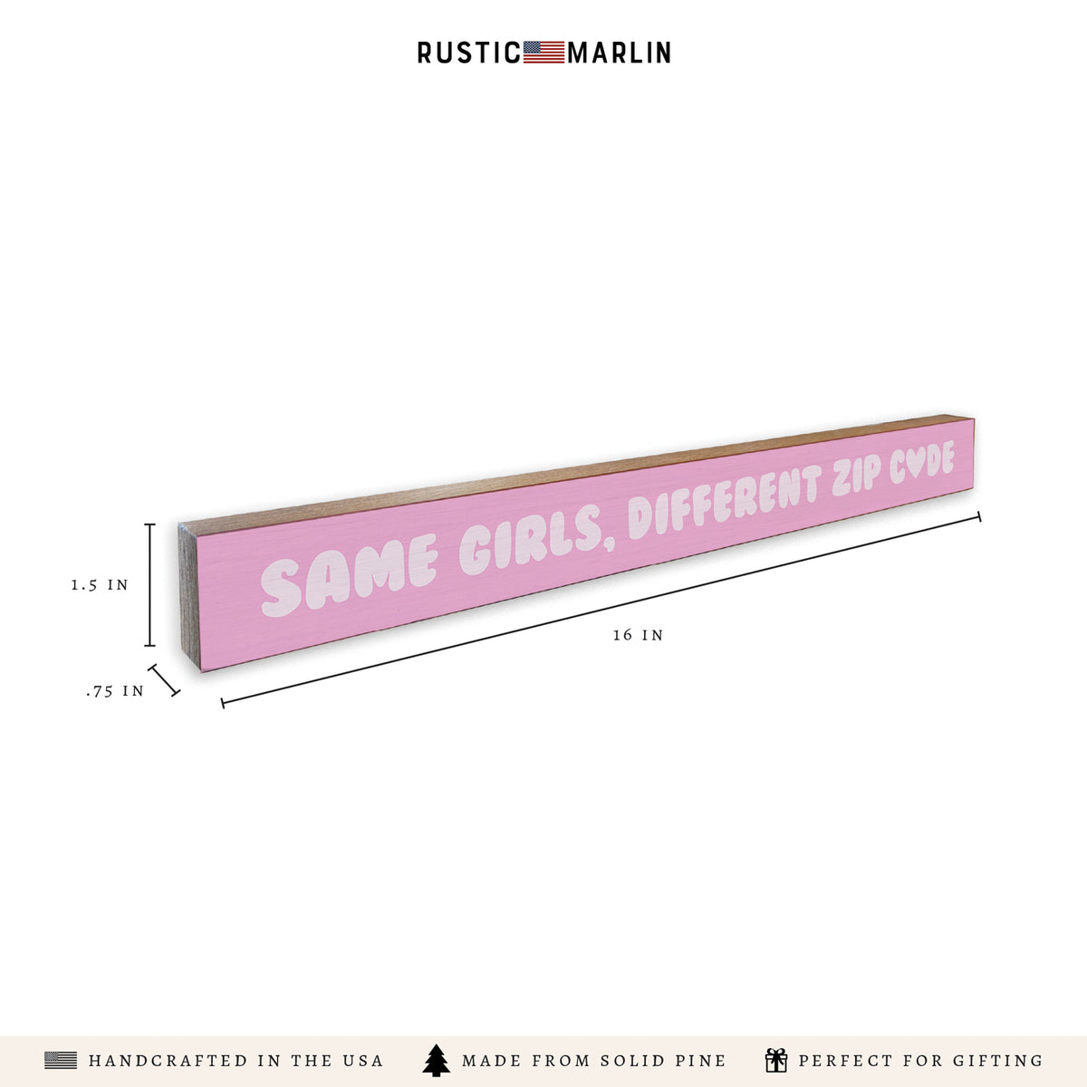 Same Girls, Different Zip Code Skinny Sign