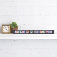 Everything Is Figureoutable Skinny Sign