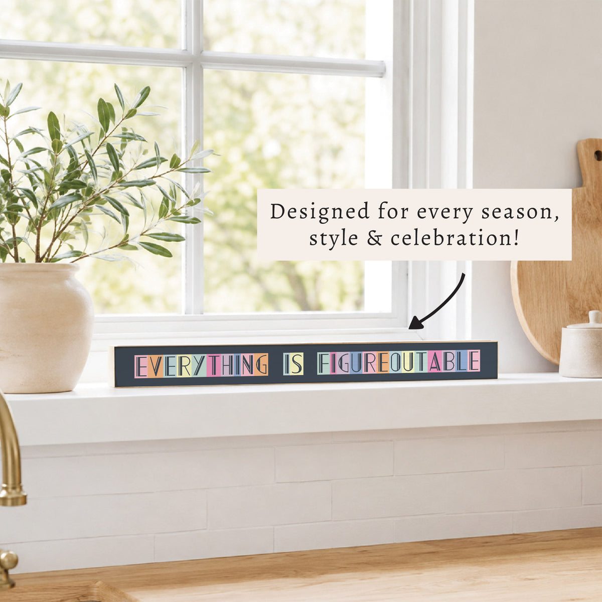 Everything Is Figureoutable Skinny Sign