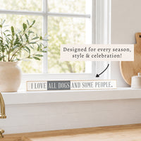 I Love All Dogs And Some People Skinny Sign