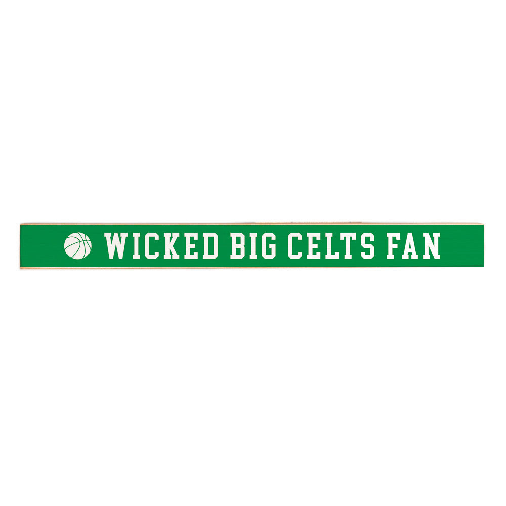 Wicked Big Celts Fan Skinny Sign