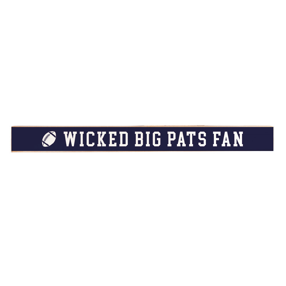 Wicked Big Pats Fan Skinny Sign