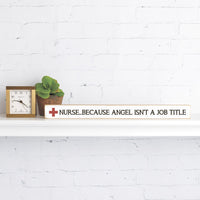 Nurse Because Angel Isn't A Job Title Skinny Sign