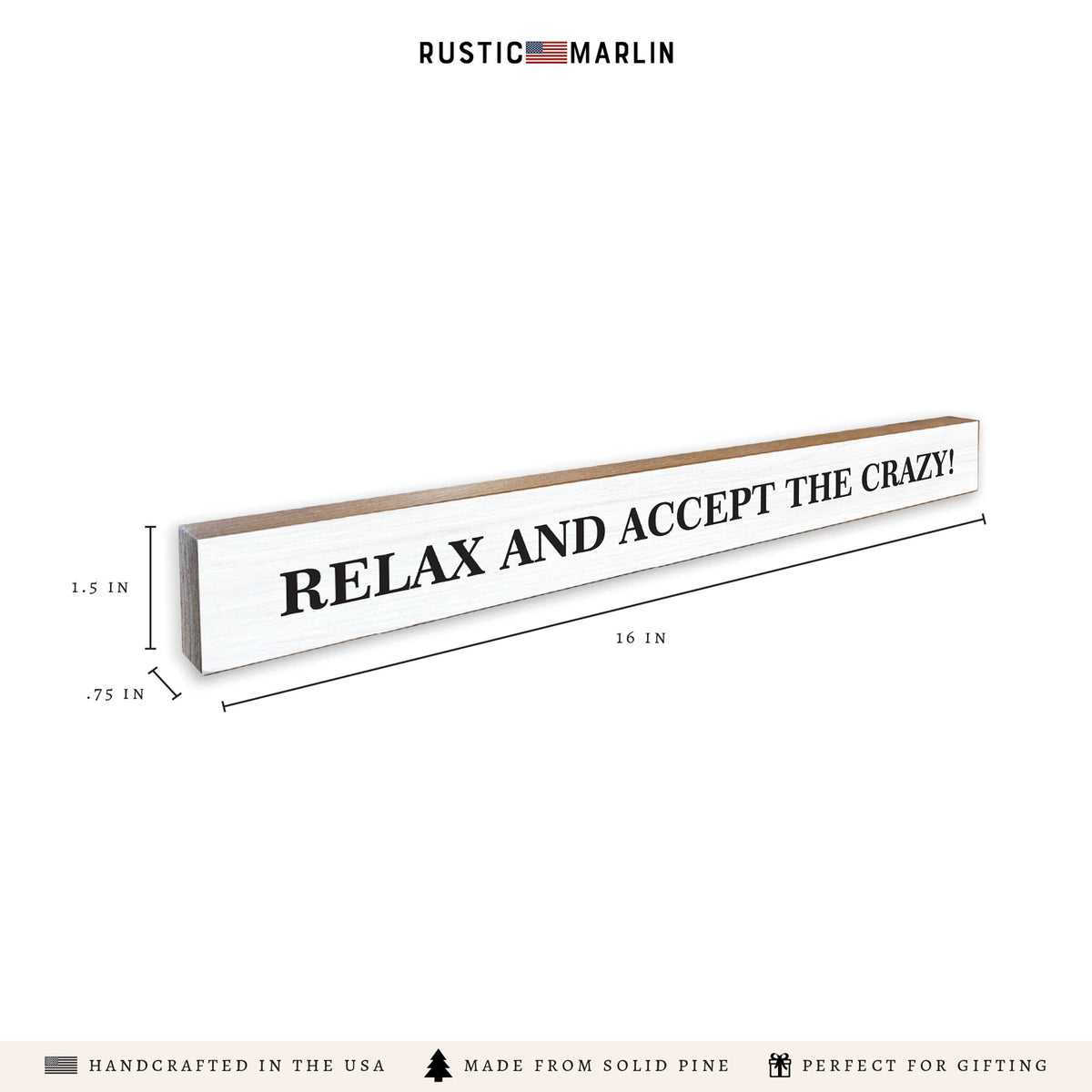 Relax And Accept The Crazy Skinny Sign