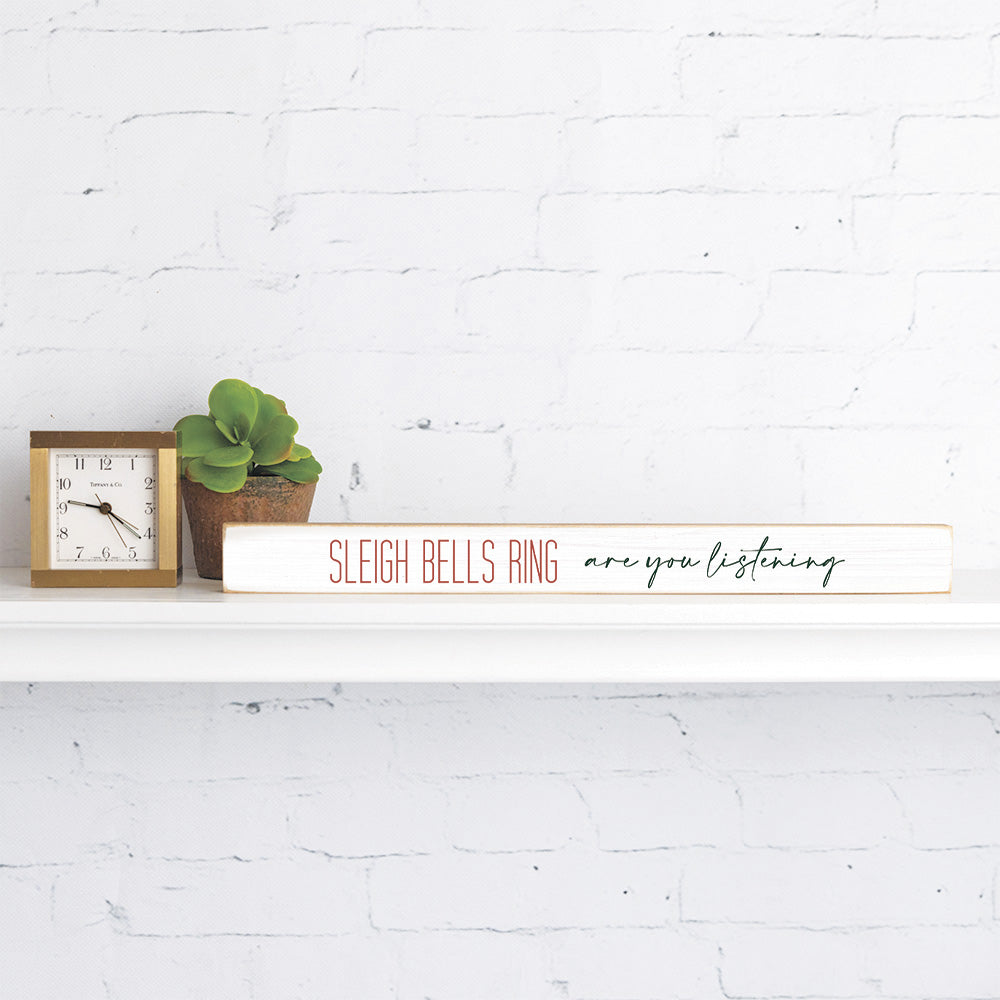 Sleigh Bells Ring Skinny Sign