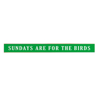 Philly Sundays Are For The Birds Skinny Sign