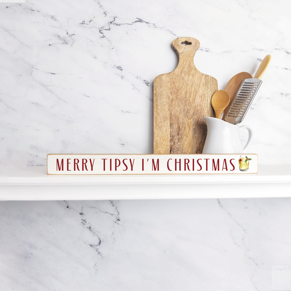 Merry Tipsy I'm Christmas Skinny Wooden Sign