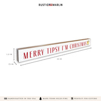 Merry Tipsy I'm Christmas Skinny Sign