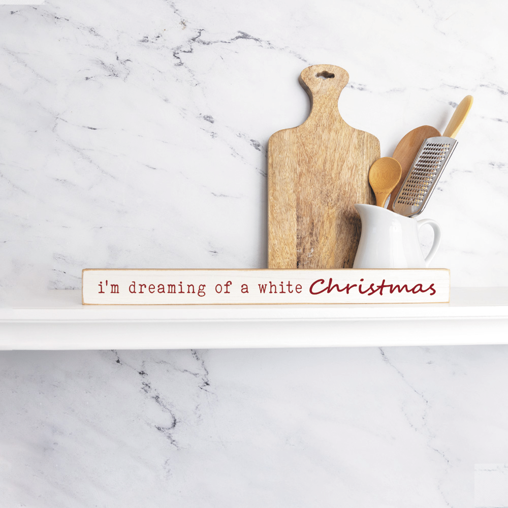 I'm dreaming of a white Christmas Skinny Wooden Sign