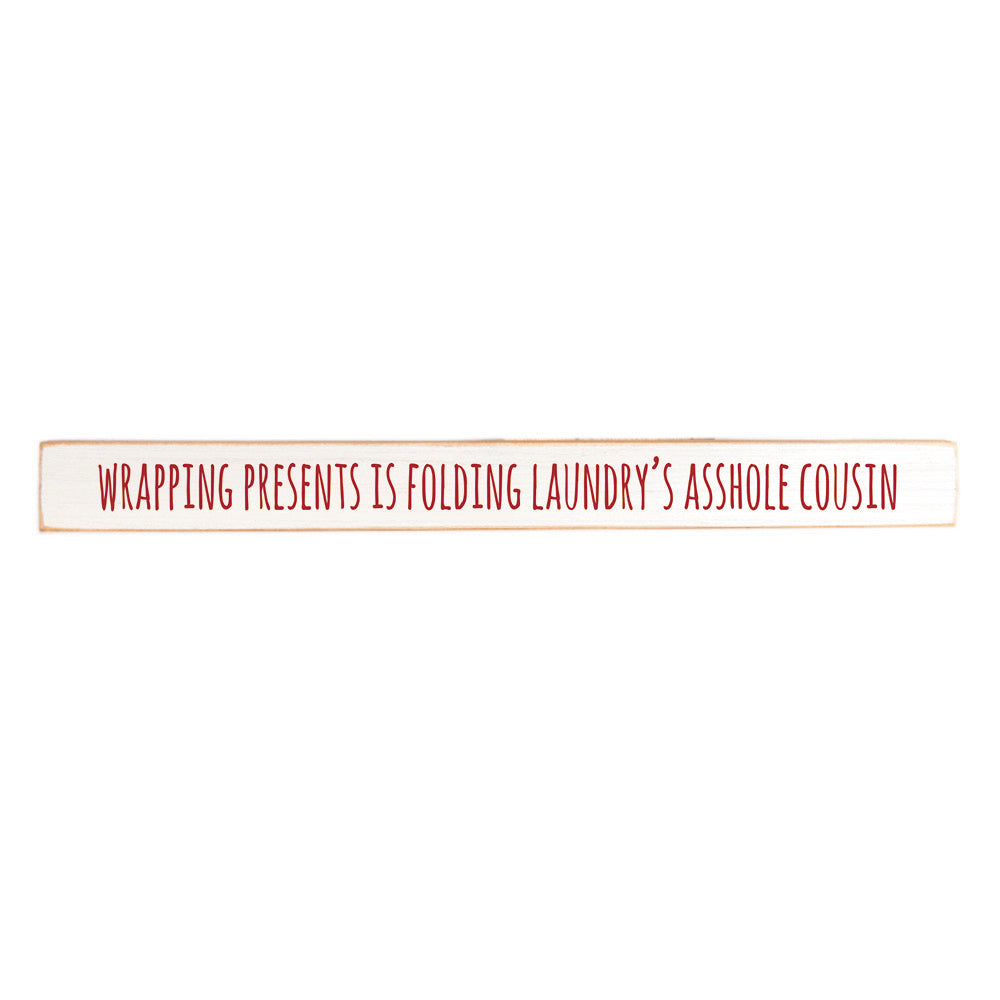Wrapping Presents Folding Laundry's Cousin Skinny Sign