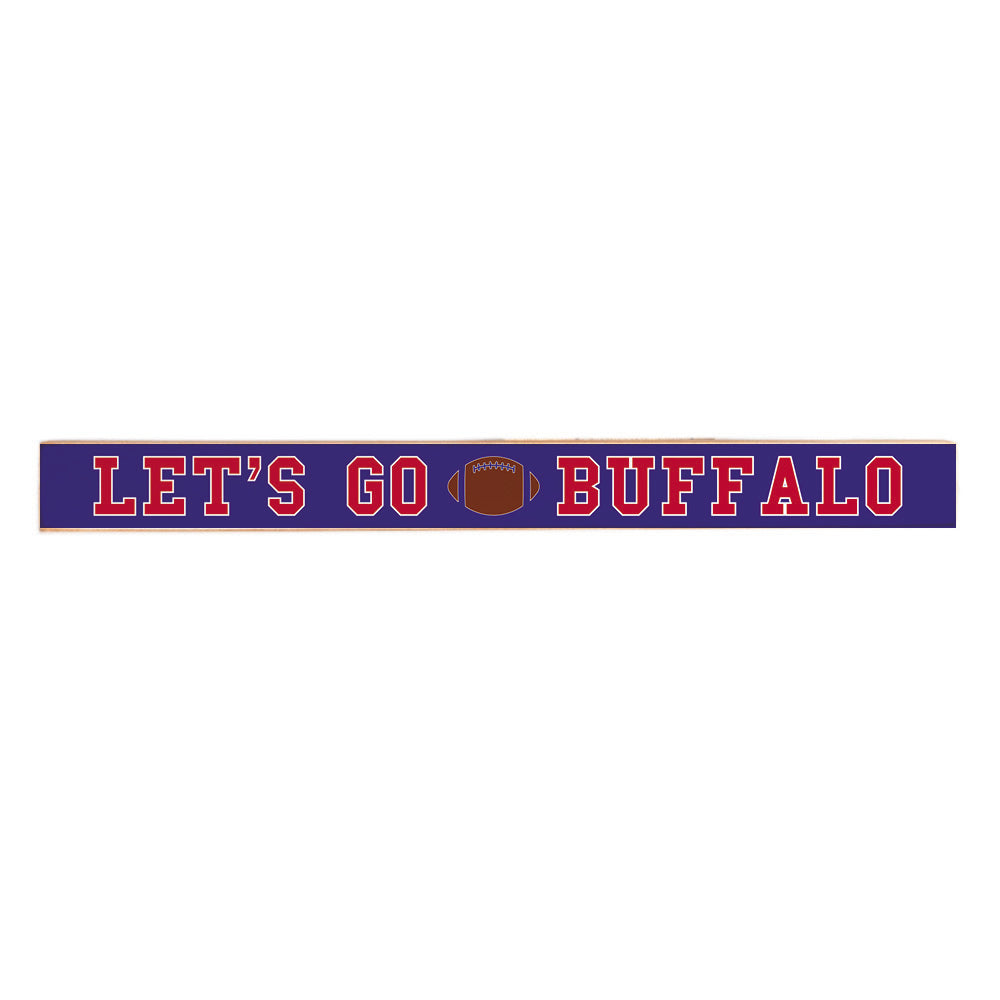 Let's Go Buffalo Skinny Sign