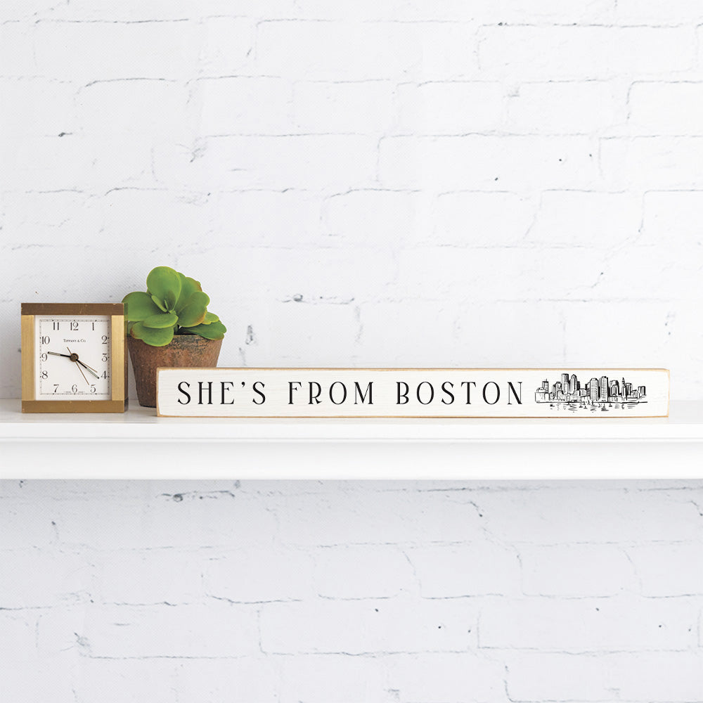 She’s from Boston Skyline Skinny Sign