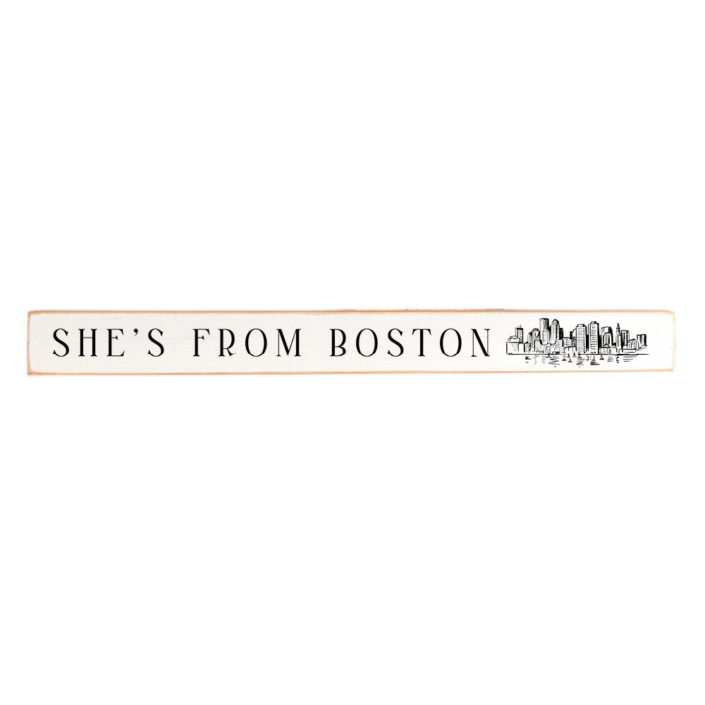 She’s from Boston Skyline Skinny Sign