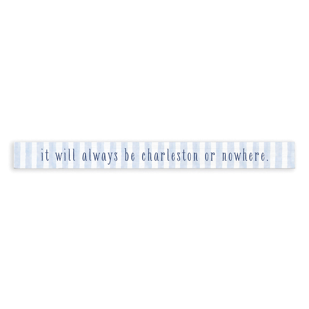 It Will Always Be Personalized Skinny Sign | Wooden Decor