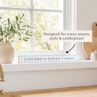 It Will Always Be Personalized Skinny Sign | Wooden Decor