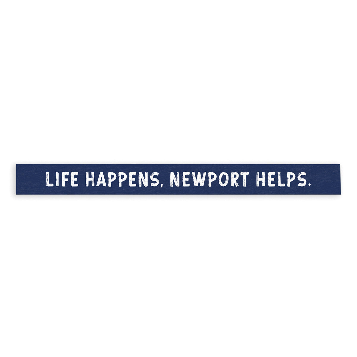 Life Happens Personalized Skinny Sign | Shelf Decor