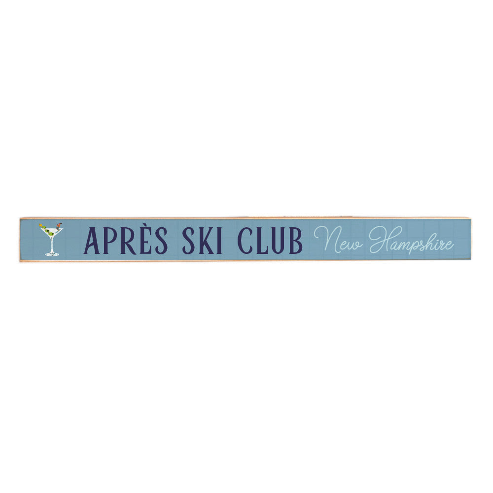 Apres  Ski Club Skinny Wooden Sign
