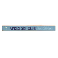 Apres  Ski Club Skinny Wooden Sign