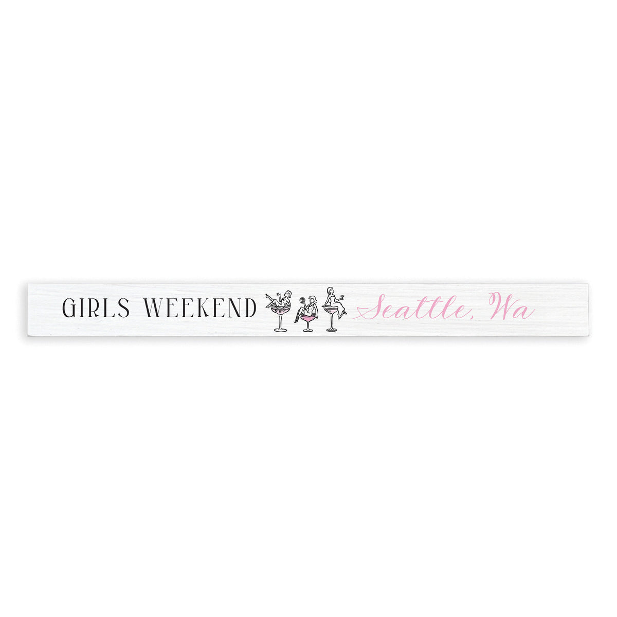 Girls Weekend Personalized Skinny Sign