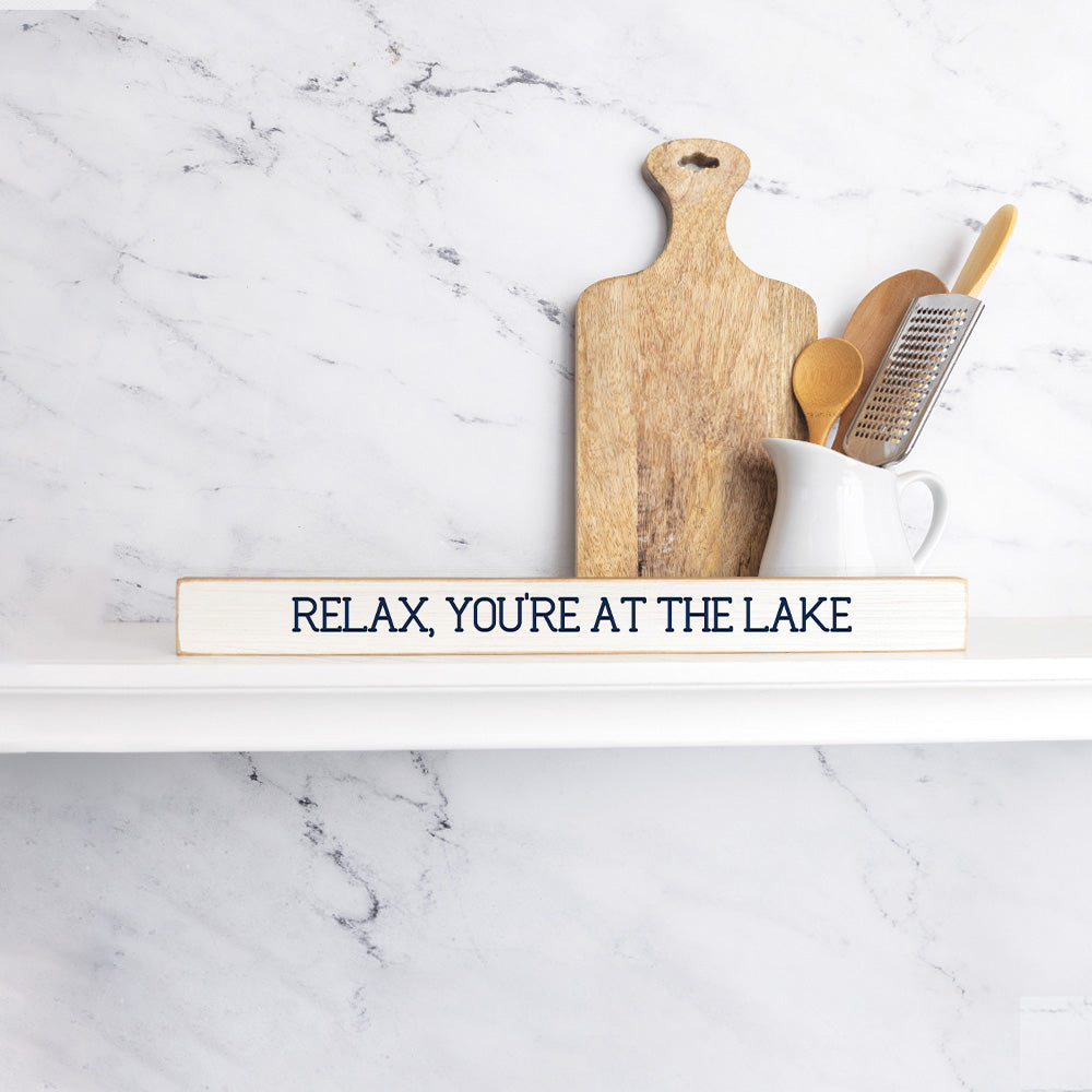 Relax, You're At The Lake Skinny Wooden Sign