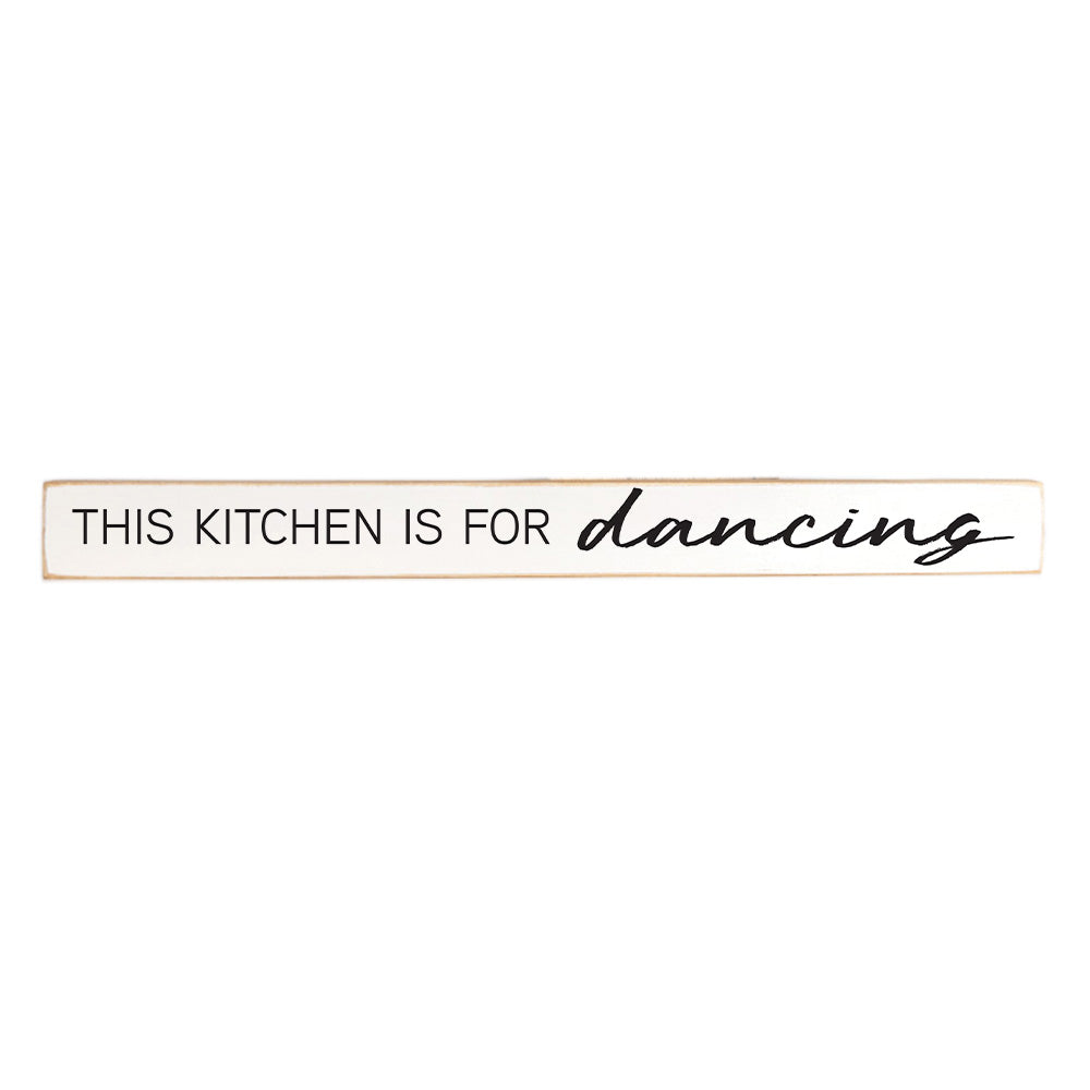 This Kitchen Is For Dancing Skinny Sign