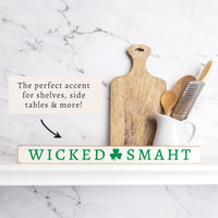 Wicked Smaht Shamrock Skinny Sign