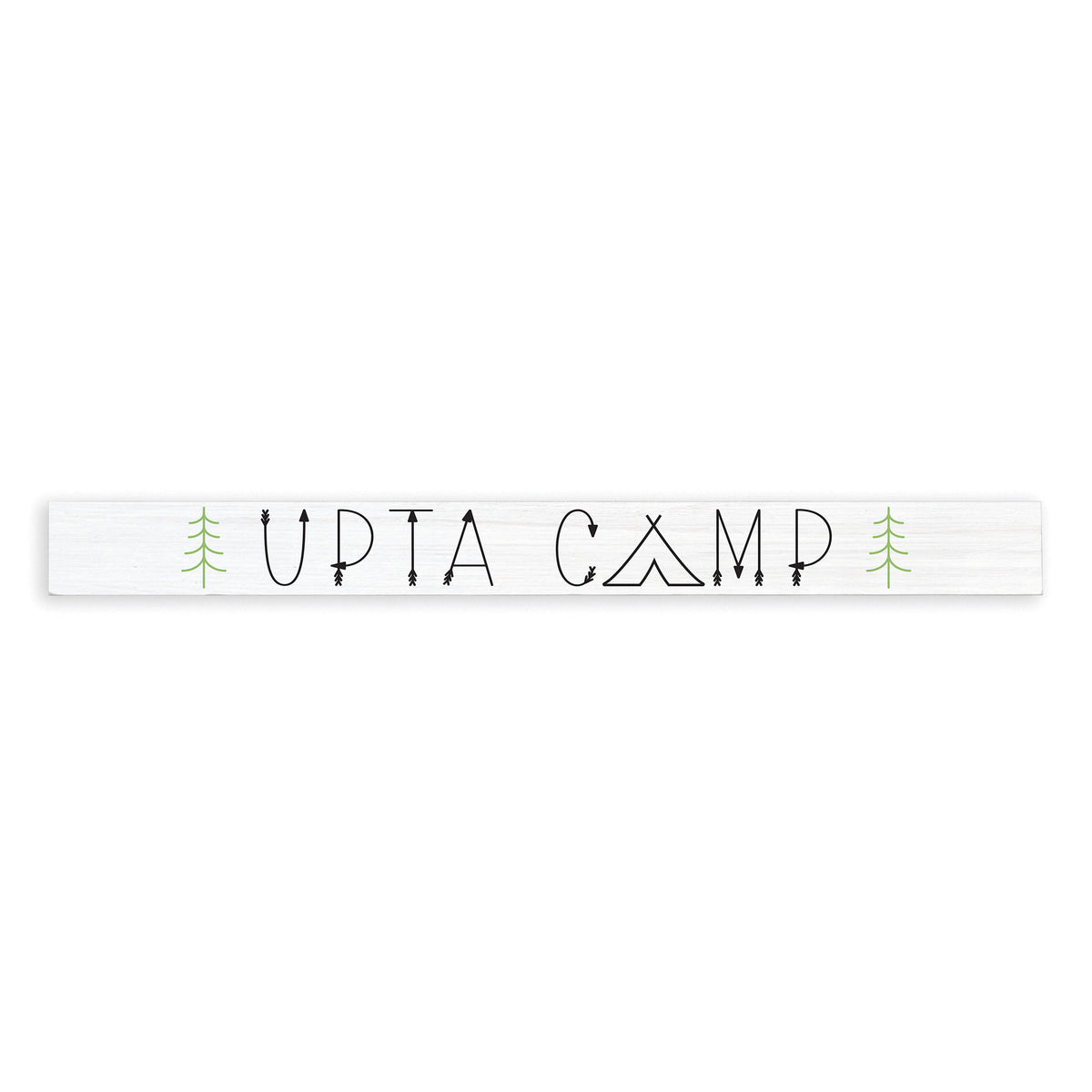 UPTA Camp Skinny Sign
