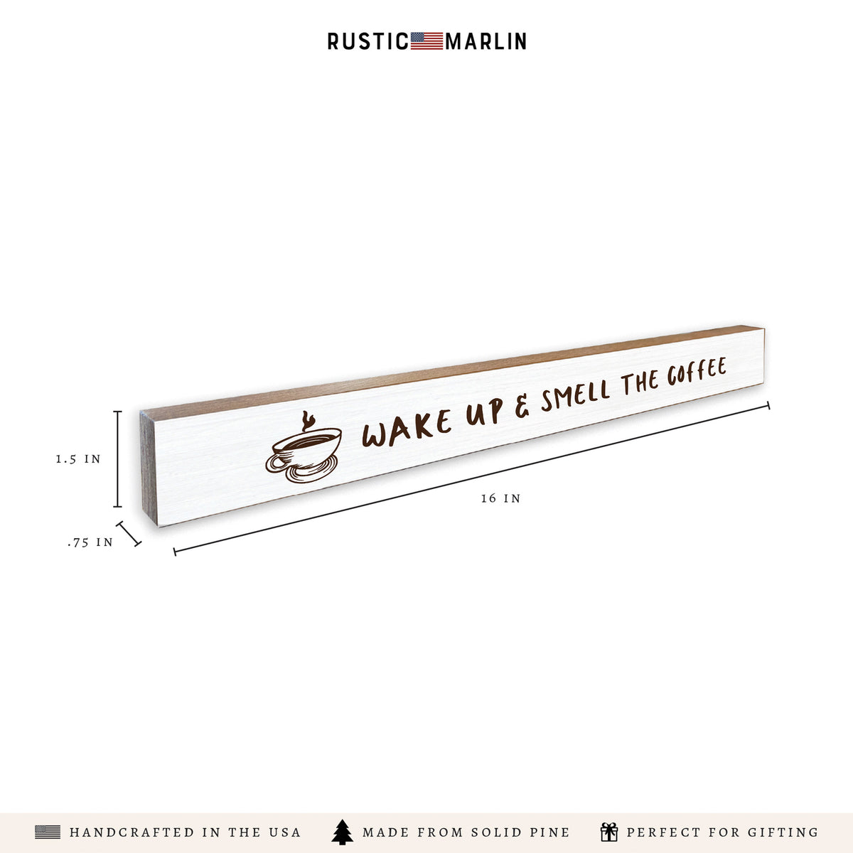 Wake Up & Smell The Coffee Skinny Sign
