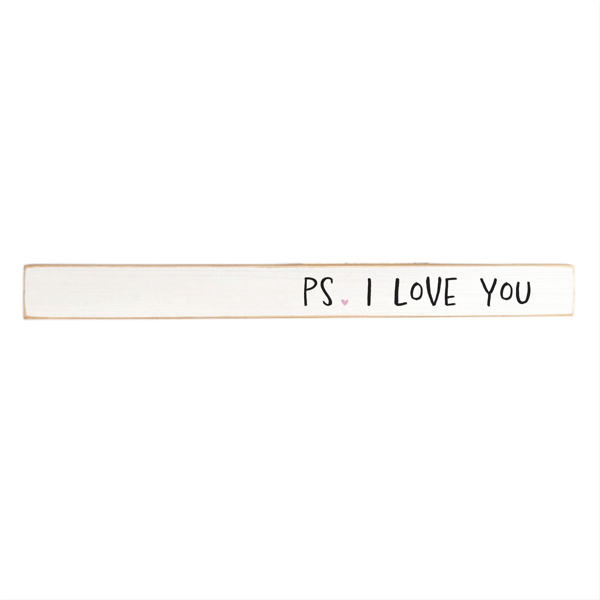 PS I Love You Skinny Sign