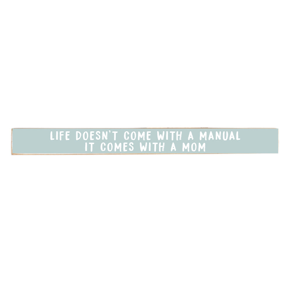 Life Comes With A Mom Skinny Sign