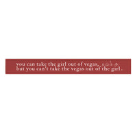 Can't Take The Girl Out Of Vegas Skinny Sign
