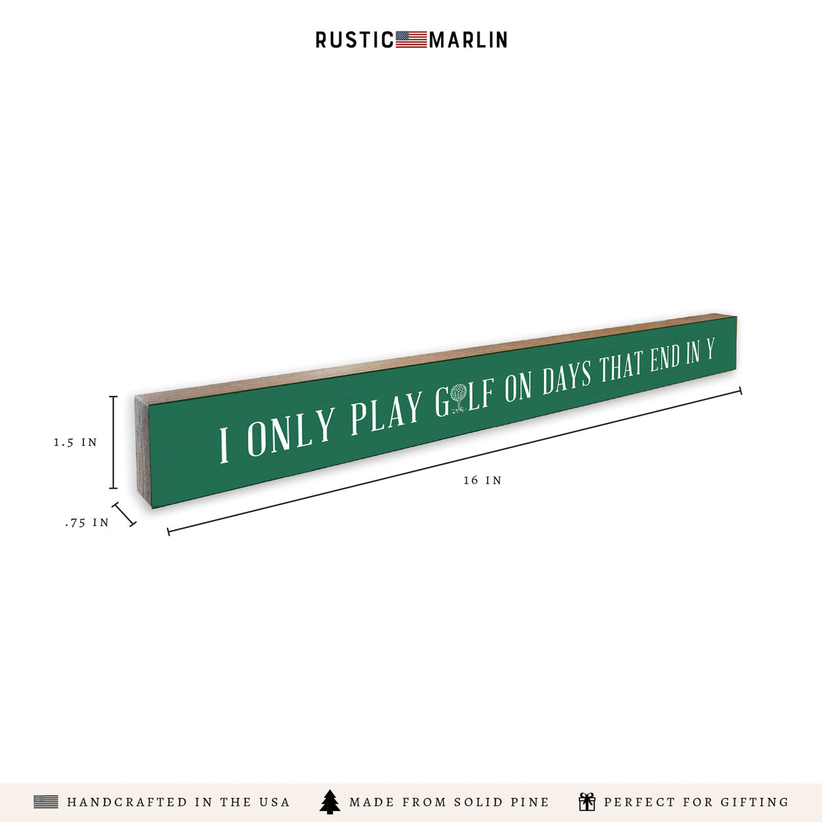 I Only Play Golf On Y Days Skinny Sign