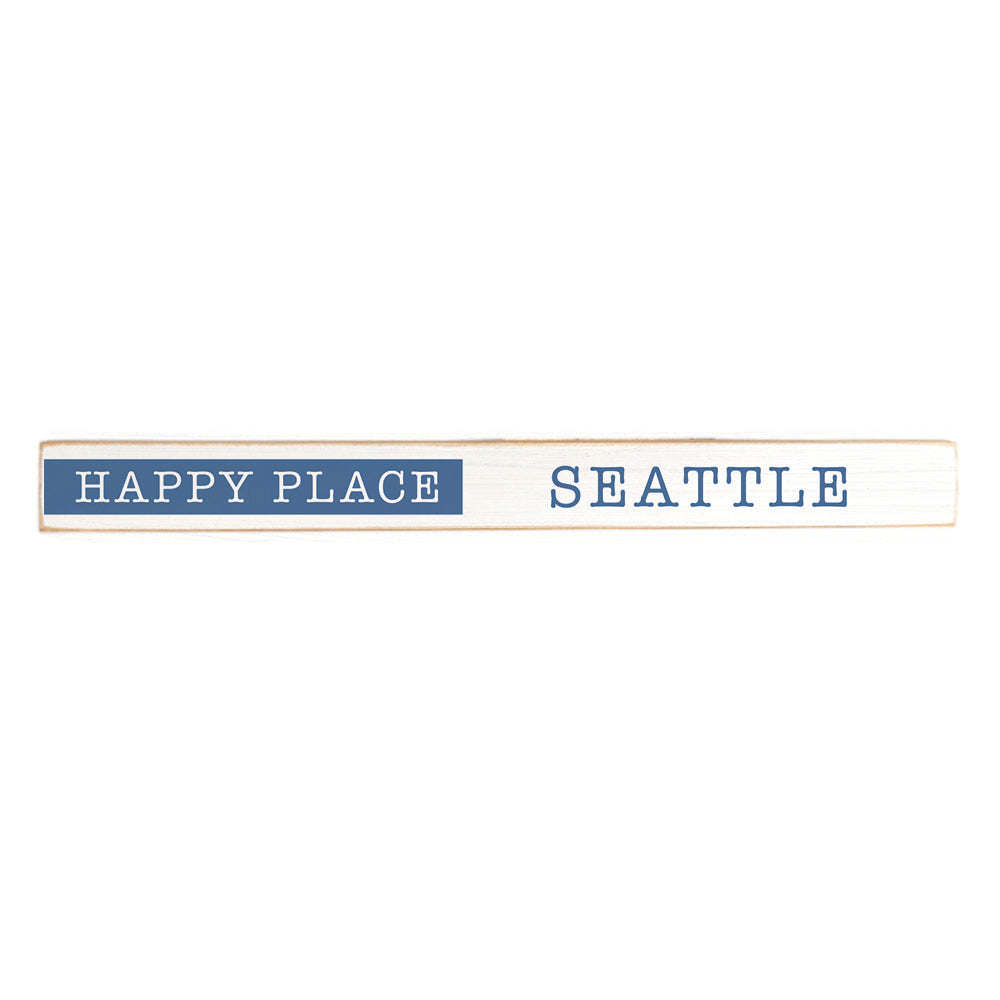 Happy Place Seattle Skinny Sign