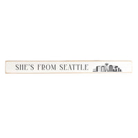 She's From Seattle Skinny Sign