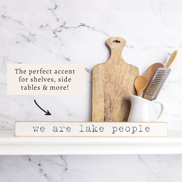 We Are Lake People Skinny Sign