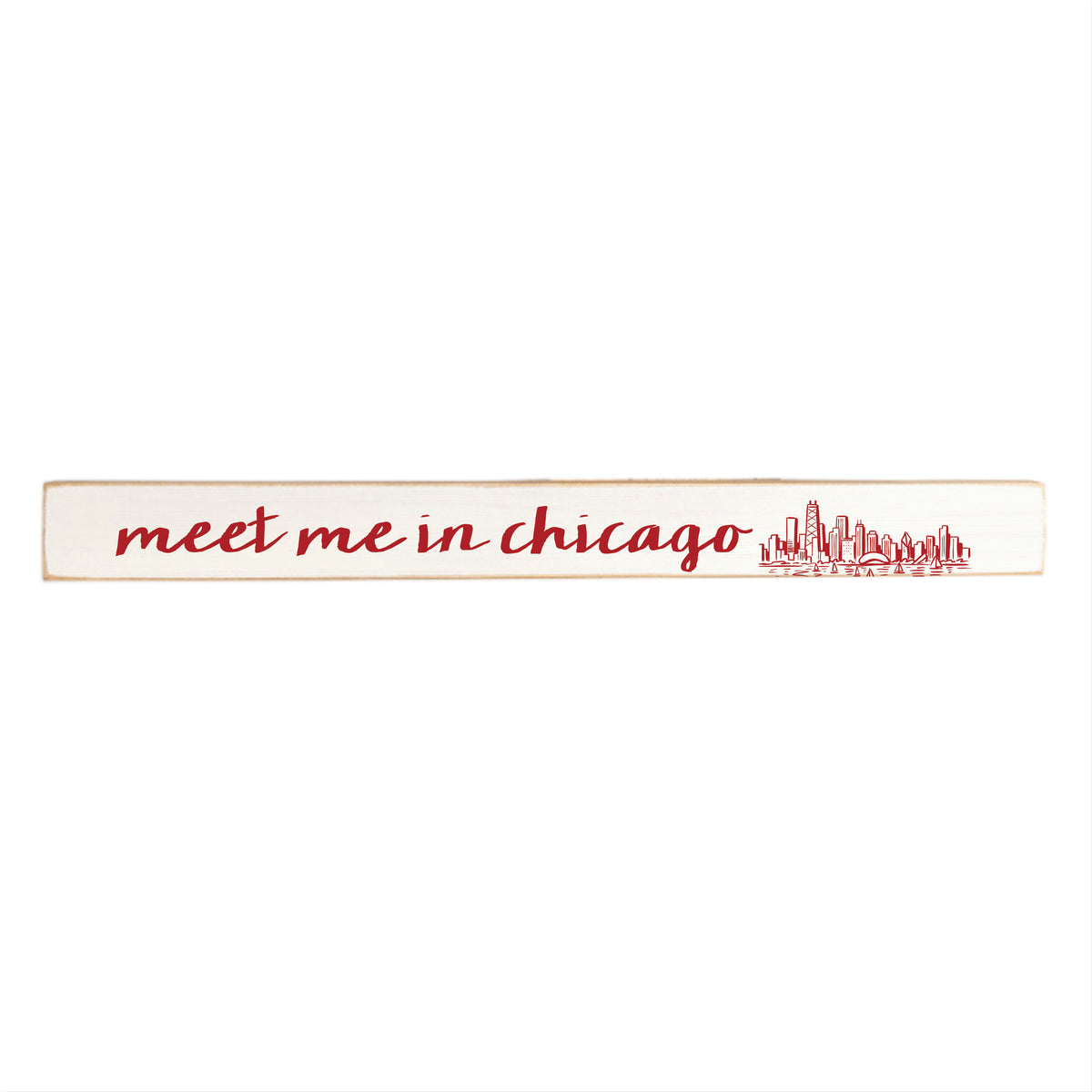 Meet Me In Chicago Skinny Sign
