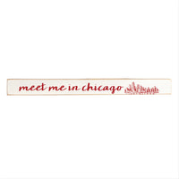 Meet Me In Chicago Skinny Sign