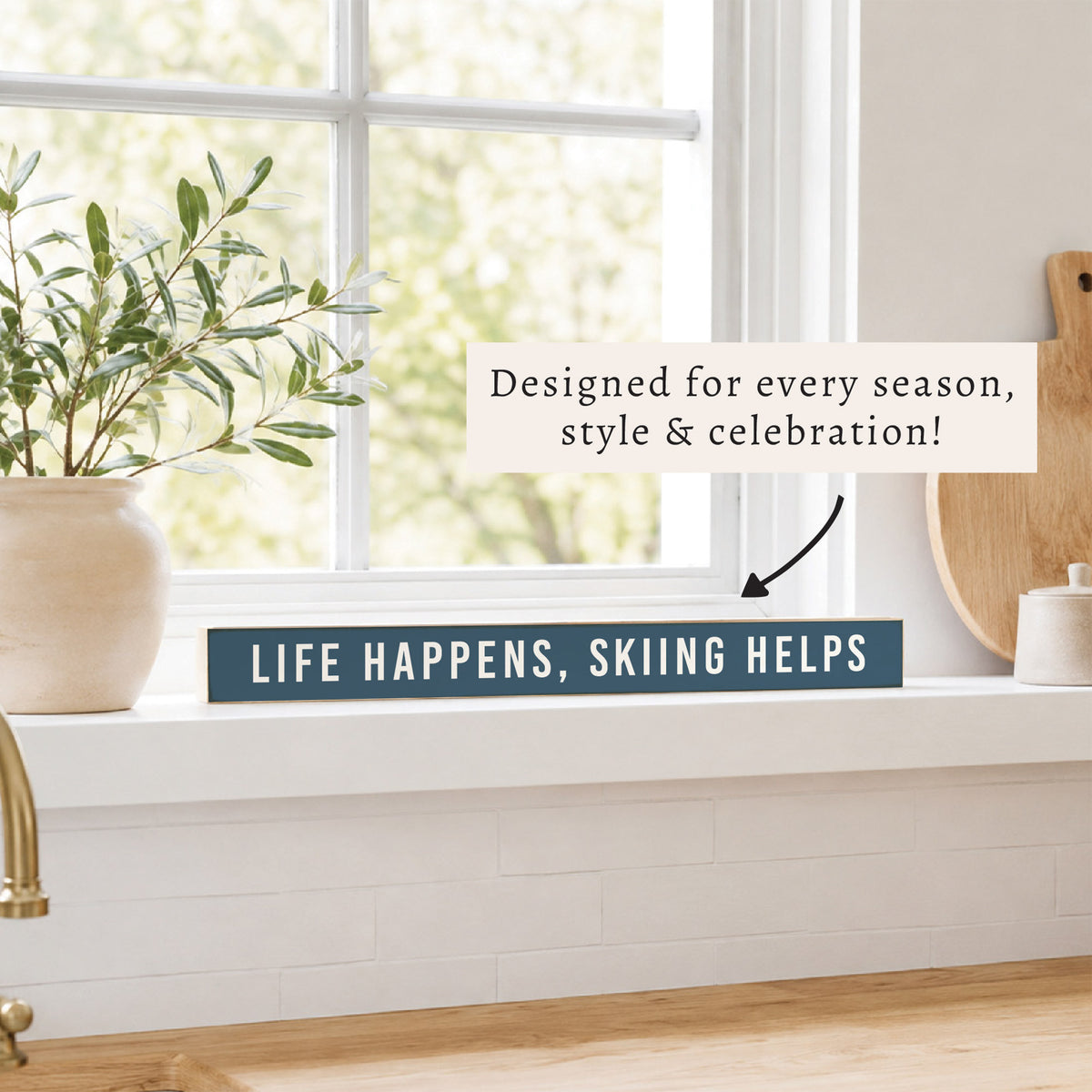 Life Happens, Skiing Helps Skinny Sign