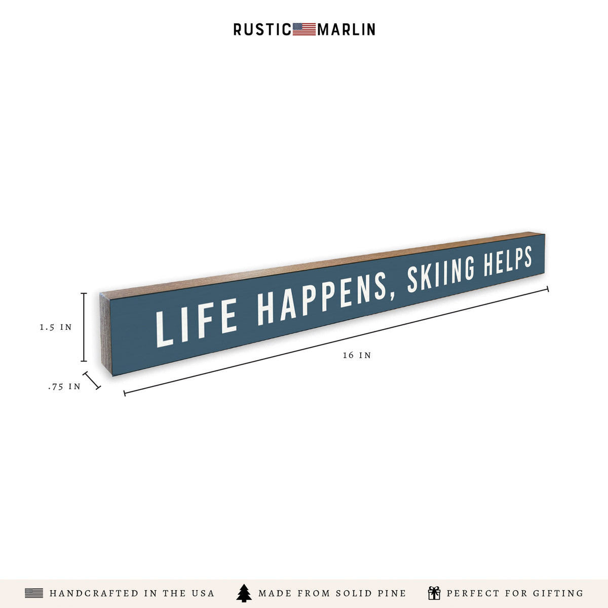 Life Happens, Skiing Helps Skinny Sign