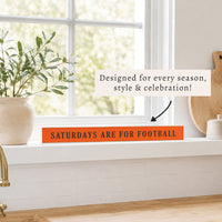 Saturdays are for Football Skinny Sign