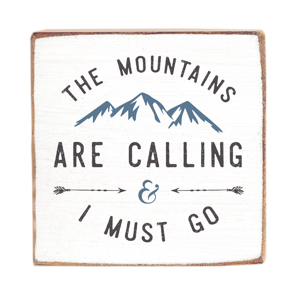 The Mountains Are Calling Square Square Block Sign